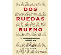 Dos ruedas bueno: La historia y el misterio de la bicicleta (Indicios no ficción)