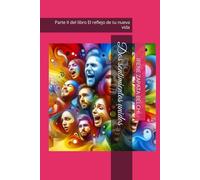 Dos sentimientos unidos: Parte II del libro El reflejo de tu nueva vida