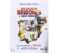 Dos Siglos De Bribones Y Algun Malandrin
