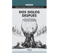 Dos siglos después: Actualidad de los Opúsculos morales de Giacomo Leopardi (Euroamericana)