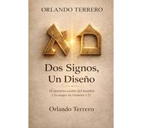 Dos Signos, Un Diseño: El Misterio Oculto de Génesis 1: 27. (El diseño de Dios)