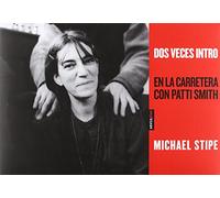Dos veces intro: En la carretera con Patti Smith (Sexto Piso Ilustrado)