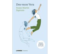 Dos veces vera | Itxaso Martin Zapirain