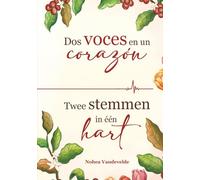 Dos voces en un corazón (Twee stemmen in één hart): Relato bilingüe (Tweetalig verhaal)