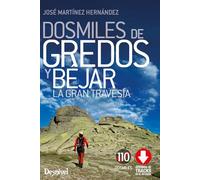 Dosmiles de Gredos y Béjar: La gran travesía (GUIAS EXCURSIONISTAS)