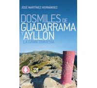 Dosmiles de Guadarrama y Ayllón: La gran travesía (EXCURSIONISMO Y SENDERISMO)
