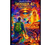Dossier 47 l'Alleanza: Il Patto Segreto