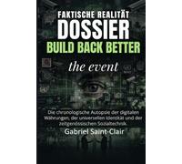 Dossier „Build Back Better“ - Die Veranstaltung: State of the Art - Die dokumentarische Untersuchung hinter digitalen Währungen, universeller Identität und dem Ende klassischer Freiheiten