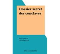 Dossier Secret Des Conclaves (ebook)