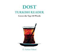 DOST TURKISH READER: Covers the Top 250 Words and More!