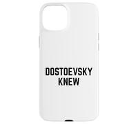 Dostoevsky Knew Leer Literatura Rusa Filosofía Novelas Carcasa para iPhone 15 Plus