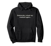 Dostoevsky Ruined My Weekend Again Russian Novel Book Sudadera con Capucha