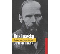 Dostoevsky: The Mantle of the Prophet, 1871-1881