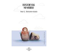 DOSTOIEVSKI, MI MARIDO (SIN COLECCION)