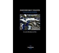 Dostoievski y Tolstói: Paz contra poder