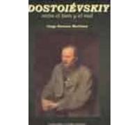 Dostoiévskiy. Entre el bien y el mal