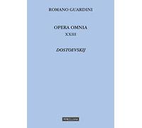 Dostojevskij. Il mondo religioso (Opera omnia di R. Guardini)