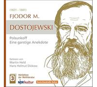 Dostojewski, Fjodor M. - Polsunkoff/ Garstige Anekdote