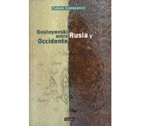 Dostoyevski : Entre Rusia Y Occidente