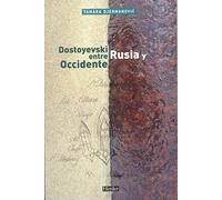 Dostoyevski : Entre Rusia Y Occidente