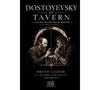 DOSTOYEVSKY AT TAVERN: At the Bar: Your Guilt Does Not Absolve You (The Thinkers at the Tavern)