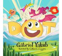 Dot: A magical story about wanting to be everything, except yourself!