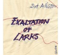Dot Allison - Exaltation Of Larks