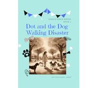 Dot and the Dog-Walking Disaster: Giggle Girls Series Book 3