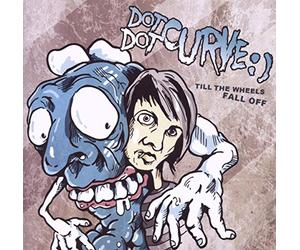 Dot Dot Curve - Till The Wheels Fall Off