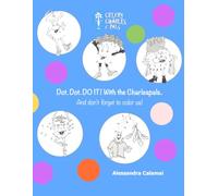 Dot. Dot. DO IT! With the Charlespals.: And don't forget to color us!