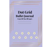 Dot Grid Bullet Journal | A4 Dotted Notebook | Create • Plan • Inspire | 200 Pages | Floral Pastel Cover: A4 Dot Grid Notebook for Bullet Journaling, ... & Creative Ideas - Soft Matte Floral Cover