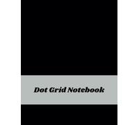 Dot Grid Notebook: Dotted Notebook | Graphing Pad Journal For Drawing and Note Taking
