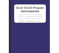 Dot Grid Notebook Journal: Large 8.5x11 Bujo Composition Notebook (Navy) | Notes, Sketches, Creative Projects | Design, Architecture, Art, Math, Science, Engineering, Research