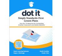 Dot It Simply Standards-First Lesson Plans: South Carolina Grade 1 ELA (Dot It Simply Standards-First Lesson Plans: South Carolina ELA)
