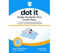 Dot It Simply Standards-First Lesson Plans: South Carolina Grade 3 ELA (Dot It Simply Standards-First Lesson Plans: South Carolina ELA)