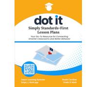 Dot It Simply Standards-First Lesson Plans: South Carolina Grade K Math (Dot It Simply Standards-First Lesson Plans: South Carolina Math)