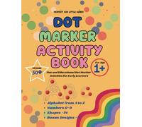 Dot Marker Activity Book ABC , 0-9, Shapes: Fun and Educational Creative Coloring Book for Early Learners, Toddlers Age 1+ , Toddler Craft fill the Dots