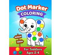 Dot Marker Activity Book for Toddlers Ages 2-4: Simple Animal Dauber Coloring Pages to Build Fine Motor Skills for Preschool Kids