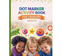 Dot marker activity book for toddlers: Fun Tractor-Themed Dot Marker Coloring Activities for Kids 2-5