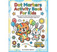 Dot Marker Activity Books: Easy and Fun Dot Coloring Activities for Toddlers and Preschoolers Ages 2-5 (Dot Marker Fun Series)