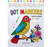 Dot Marker Activity Coloring Book: Toddler Craft Fill the Dots (Coloring Books)