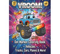 Dot Marker Coloring Book: Vehicles - Trucks, Cars, Planes & More! | Fun Do-a-Dot Activity for Toddlers Ages 2-5: Large Dot Dauber Pages for ... Big Dot Dauber Activities for Preschoolers)