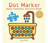 Dot Marker - Daily Routines Activity Book: Calm and structured dot activities to support daily routines for autistic and special needs girls