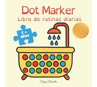 Dot Marker - Libro de rutinas diarias: Actividades de colorear con puntos para niñas | Rutinas diarias inclusivas para autismo, TDAH y ... para niñas con autismo y necesidades e)