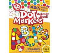 Dot Markers Activity Book ABC: 50 BIG DOT Designs. Alphabet, Numbers 0-10 and Shapes for Kids Ages 1+