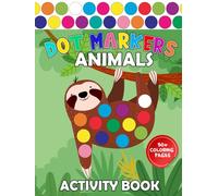Dot Markers Activity Book Animals: Easy Guided | Art Paint Daubers Coloring for Baby, Toddler, Preschool | Learning for Kids Ages 1-3, 2-4, 3-5 (Dot Marker Learning Library)