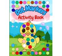 Dot Markers Activity Book: Easy Big Dot Coloring Pages with Animals, Fruits, Toys, and Shapes for Toddlers and Preschoolers for Ages 2-5