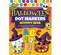 Dot Markers Activity Book: Easy Guided BIG DOTS | ABC Alphabet & Numbers | Dot Coloring Book For Toddlers | Preschool Kindergarten Activities | Learn ... Gifts for Toddlers (ABC 123 with Dot Markers)