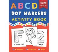 Dot Markers Activity Book for Kids Ages 2+: Learning Alphabet, Numbers, Animals, Fruits, Vegetables and More | Big Dots