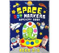 Dot Markers Activity Book for Toddlers Ages 2-5: Easy Guided BIG DOTS Dot Marker Coloring Book for Toddler and Preschool (Kindergarten Dot Markers Activity Book)